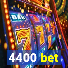 4400 bet